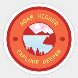 Roam higher, explore deeper Sticker
